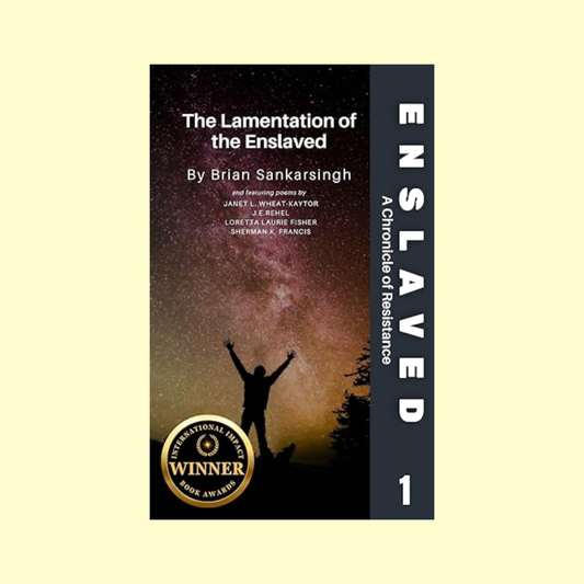 Enslaved A Chronicle of Resistance Book 1: The Lamentation of the Enslaved