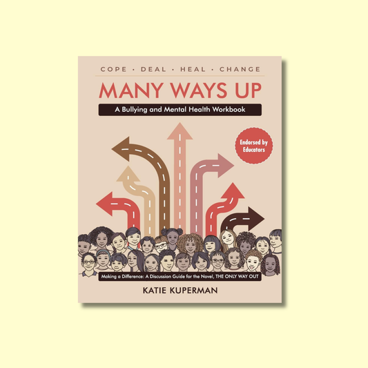Many Ways Up: A Bullying and Mental Health Workbook